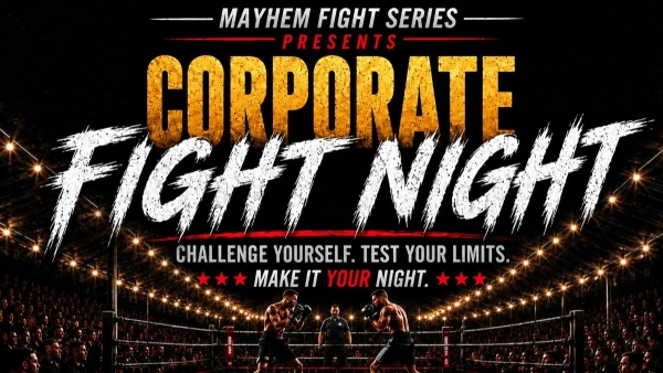 Mayhem Fight Series Presents Corporate Boxing & Muay Thai Fight Night